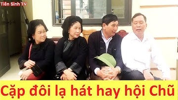 Cặp đôi lạ hát sli cực hay hội Chũ, Lục Ngạn, Bắc Giang | Tiên Sinh TV