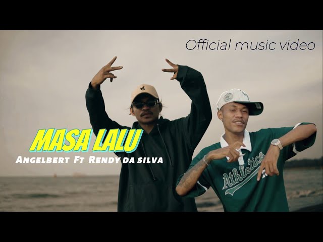 Angelbert_Rap ''  MASA LALU  ''  Ft - Rendy da silva  ( MUSIC VIDEO ) class=