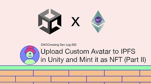 Smart Contract Integration in Unity using Nethereum [DAOCrossing DevLog 002]