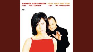 Video thumbnail of "Rigmor Gustafsson - I Will Wait for You"