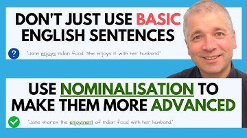 Make Your English More Advanced With NOMINALISATION (Improve English Speaking Skills)