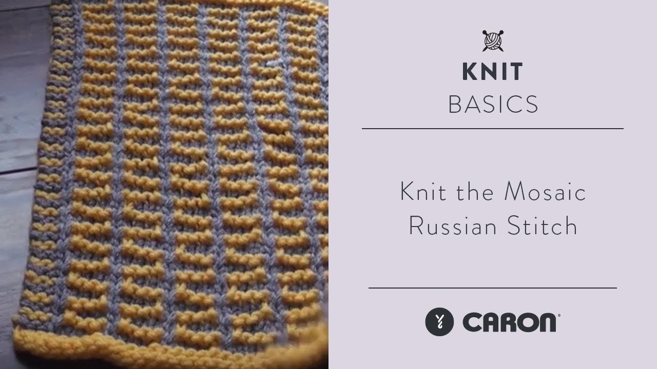 Knit the Mosaic Russian Stitch - YouTube