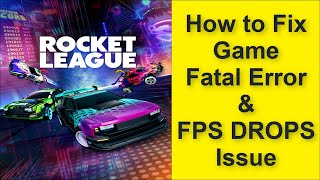 How to Fix Rocket League Game Fatal Error & Game FPS DROPS Issue 2025 screenshot 5