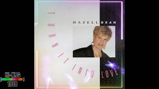 Hazell Dean - Turn It Into Love (Extended Version) 1988
