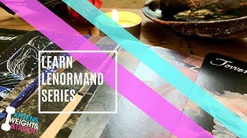 How to: Lenormand Series (Ep. 6) | No Spread Reading