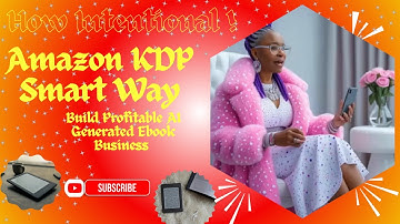 How Intentional! Using Amazon KDP Smart Ways To Build Profitable AI Generated Ebook Business