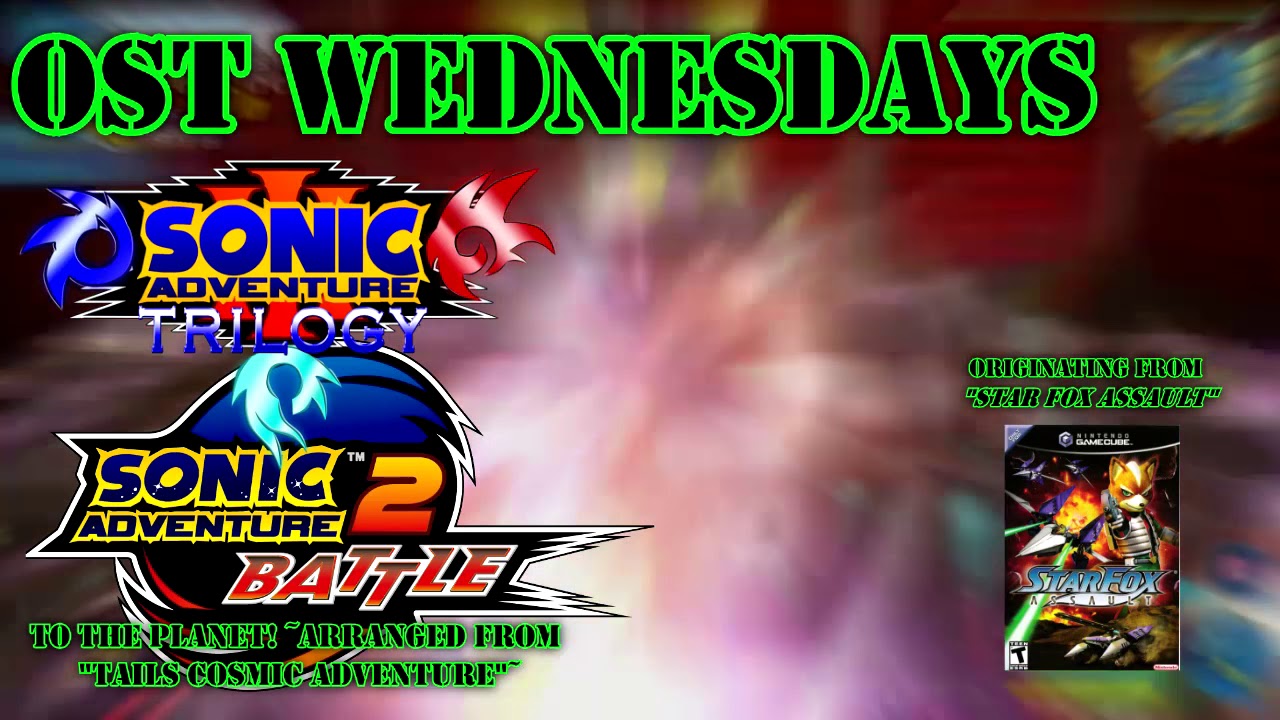 OST Wednesdays: SA2BHD - To the Planet ~Arranged from Tails Cosmic Adventure~