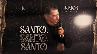 Junior - Santo, Santo, Santo | Clipe Oficial