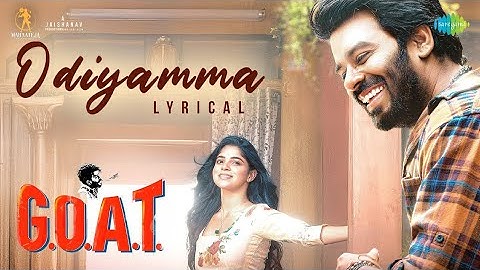 Odiyamma - Lyrical | G.O.A.T | Sudheer Anand, Divya Bharathi | Anurag Kulkarni | Leon James