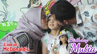Birthday MUTIA live McDonald's Semarang | Putri Papi Tatok dan Mommy DEWI | PT. FDSNAHELINDO PRATAMA
