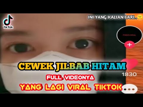 CEWEK JILBAB HITAM VIRAL DI TIKTOK