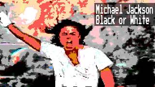 Michael Jackson - Black or White (8 Bit Raxlen Slice Chiptune Remix)