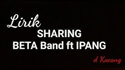 SHARING (LIRIK)..!!! IPANG ft BETA BAND  - Durasi: 4:09. 