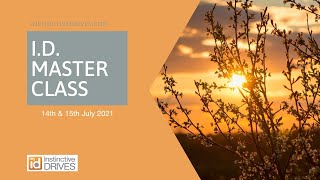 I.D. Master Class – 14th & 15th July 2021