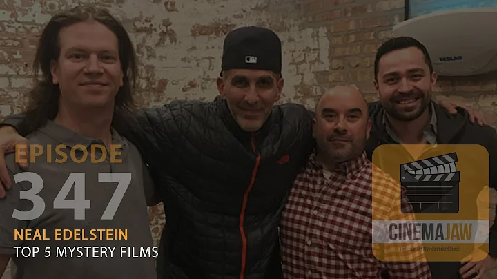 CINEMAJAW 347, NEAL EDELSTEIN  MYSTERY FILM