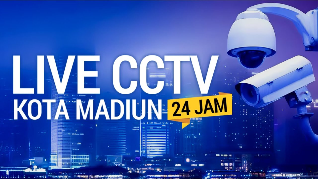 LIVE CCTV KOTA MADIUN 24 JAM