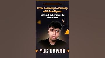 From Fresher to Cyber Security Analyst Intern | Yug’s Cybersecurity Success Story with Intellipaat