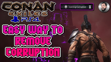 The Easy Way To Lose Corruption | Conan Exiles | PS4
