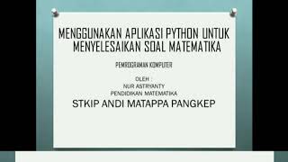 Menyelesaikan Soal Matematika Menggunakan Aplikasi Python