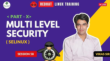 Live Linux Training (RHCSA+RHCE) For Members | Session-58 | SELinux - Part 10 (Multi Level Security)