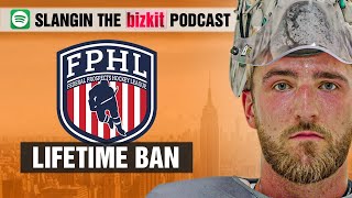 Lifetime Ban From FPHL | Slangin' The Bizkit Podcast