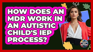 How Does An MDR Work In An Autistic Child