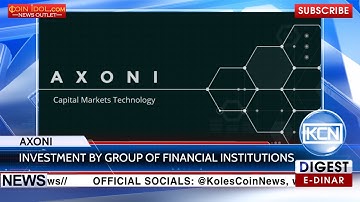 KCN: Goldman Sachs JPMorgan Chase ICAP to invest in Axoni
