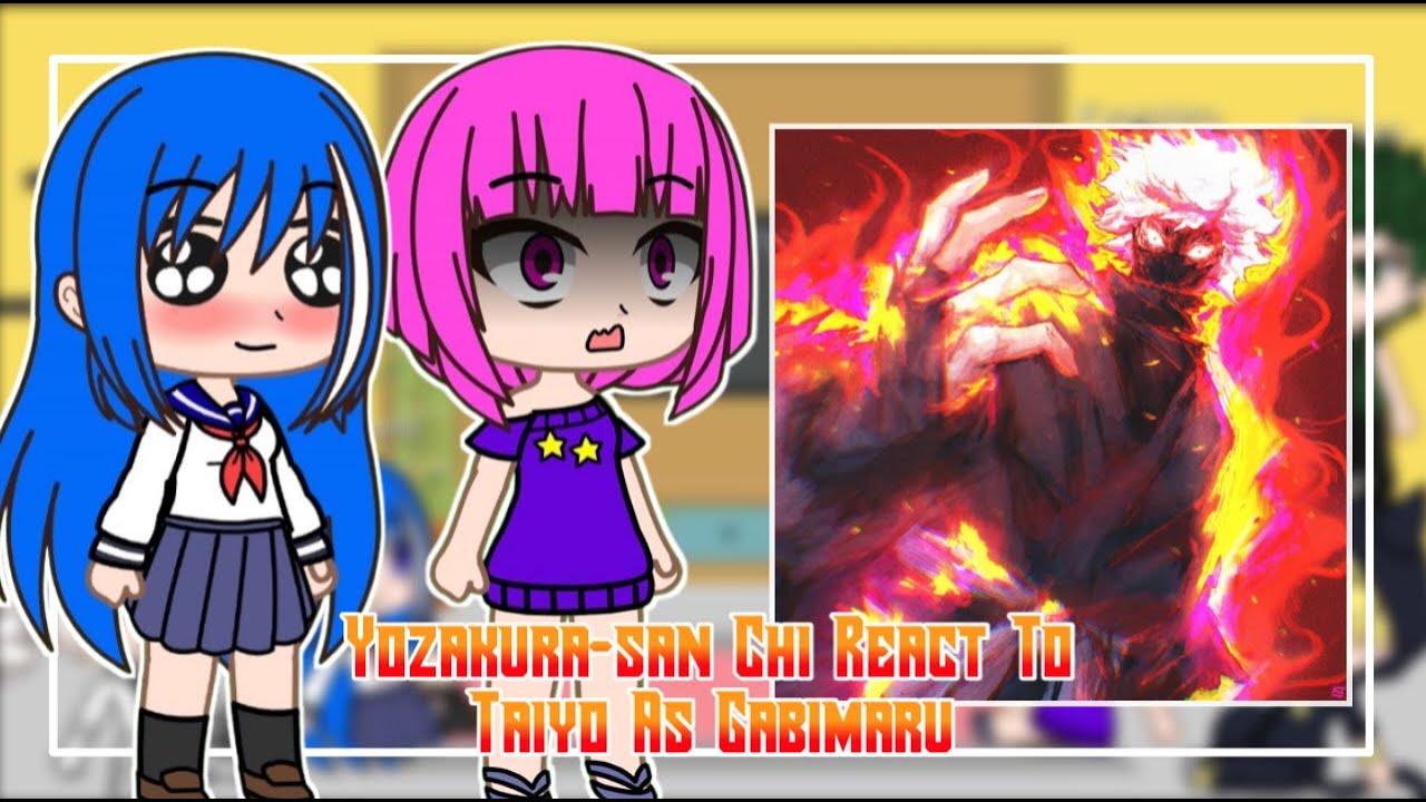 Yozakura-san Chi no Daisakusen React To Taiyo As Gabimaru || GachaReact