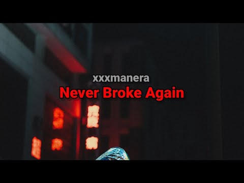 xxxmanera – Never Broke Again (текст песни)