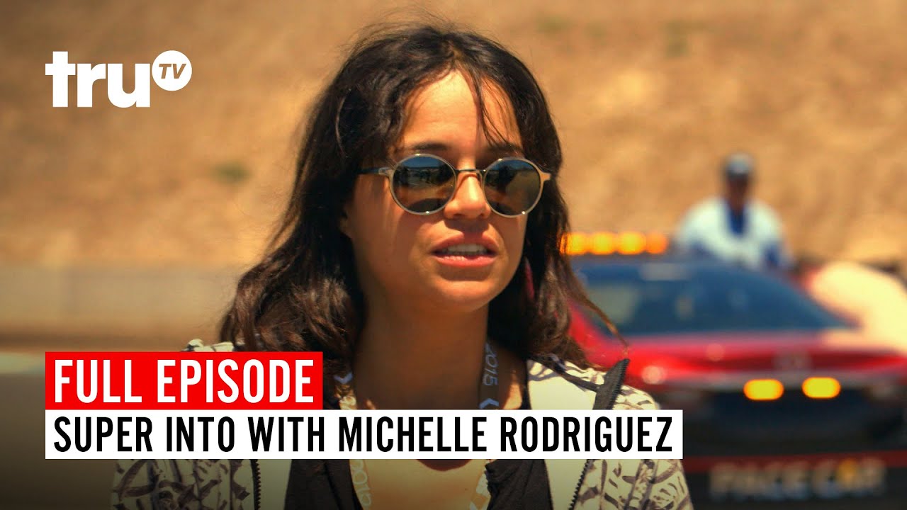 Super Into with Michelle Rodriguez | Watch the Full Episode | truTV