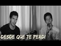 Kevin ponce  desde que te perd cover ft ngel enriquez