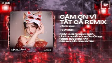 Cảm Ơn Vì Tất Cả (Việt Còi Remix) - Anh Quân Idol |  Cảm Ơn Vì Ai Đó Đã Mang Đến Em Tiếng Cười🎼 2025