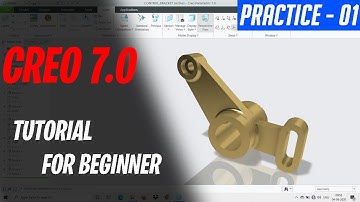 PTC CREO 7.0 TUTORIALS FOR BEGINNERS [COMPLETE COURSE] ll CREO PRACTICE MODEL 01