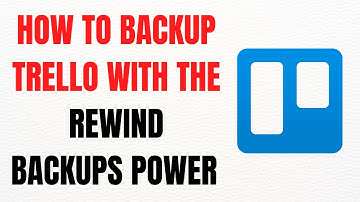 How to Backup Trello with the Rewind Backups Power-Up – 2025 Full Guide