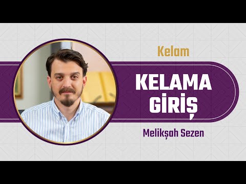 1- Kelam İlminin Oluşumu ve Teşekkül Süreci - 1 l Kelam'a Giriş l Melikşah Sezen