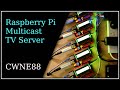 Raspberry Pi Multicast TV server