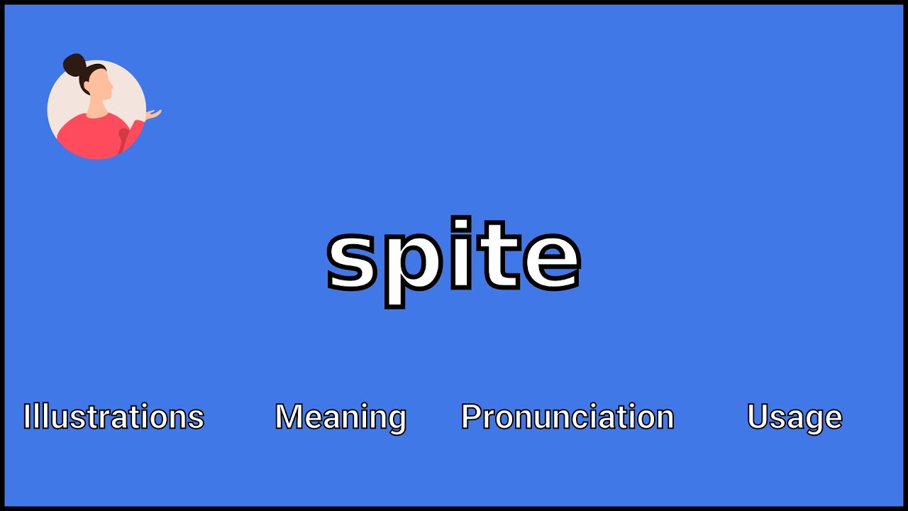 SPITE Meaning And Pronunciation YouTube SPITE Meaning And Pronunciation YouTube