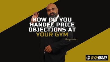 How to handle price objections like a pro at your gym - Watch this now !!