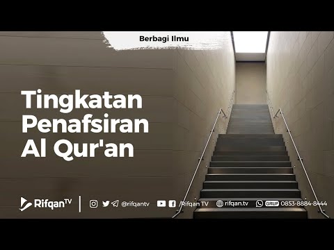 tingkatan-penafsiran-al-qur'an---ustadz-khairullah-anwar-luthfi,-lc