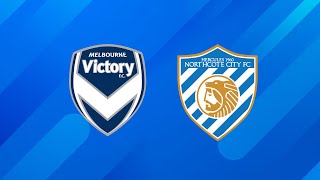 2024 NPL1 Melbourne Victory v Northcote City