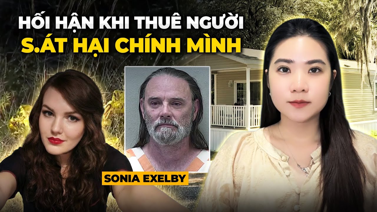 Chấn Động Florida - Cô Gái Bay Nửa Vòng Trái Đất Nhờ Đao Phủ Kết Liễu Bản Thân - Vụ Sonia Exelby