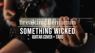 Something Wicked - Breaking Benjamin // Guitar Cover + TABS // NEW SONG 2026