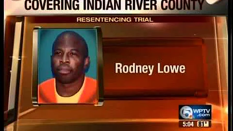 Indian River County jury determines Rodney Lowe's ...