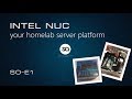 S0E1 - Build your Intel NUC to be a server platform, unboxing and adding NVME and RAM