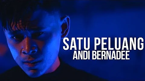 Andi Bernadee - Satu Peluang (Official Music Video)