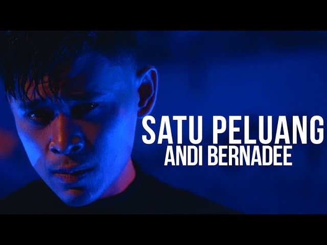 Andi Bernadee - Satu Peluang (Official Music Video) class=