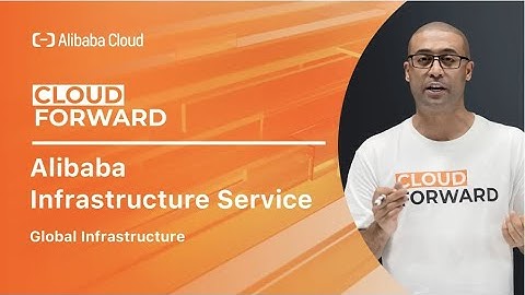 Alibaba Infrastructure Service | Global Infrastructure