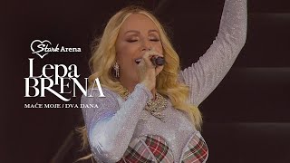 Lepa Brena - Mače Moje / Dva Dana - (| Štark Arena 2018)