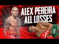 Alex pereira all losses  from kickboxing to mmaufc 2022