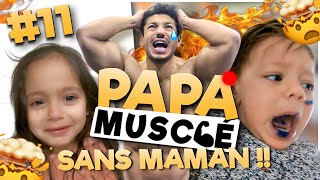 PAPA MUSCLÉ GALÈRE DE OUF SANS MAMAN ! 🥴🥵 #PapaMusclé Ep11